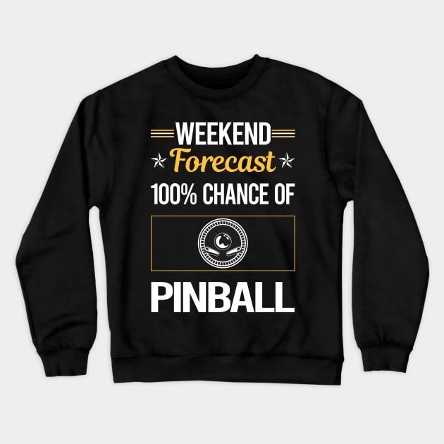 Funny Weekend Pinball Crewneck Sweatshirt by lainetexterbxe49